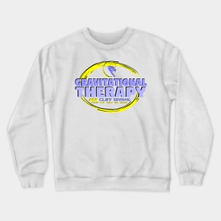 GRAVITATIONAL THERAPY AKA CLIFF DIVING Crewneck Sweatshirt